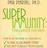 Superimmunity: A Prescription for Health (Abridged) Audiobook, by Paul Pearsall