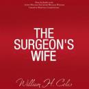 The Surgeons Wife (Unabridged) Audiobook, by William H. Coles