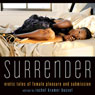 Surrender: Erotic Tales of Female Pleasure and Submission (Unabridged) Audiobook, by Rachel Kramer Bussel