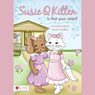 Susie Q Kitten, Is That Your Sister? (Unabridged) Audiobook, by Carol Linden