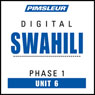 Swahili Phase 1, Unit 06: Learn to Speak and Understand Swahili with Pimsleur Language Programs Audiobook, by Pimsleur
