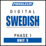Swedish Phase 1, Unit 05: Learn to Speak and Understand Swedish with Pimsleur Language Programs Audiobook, by Pimsleur