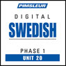 Swedish Phase 1, Unit 20: Learn to Speak and Understand Swedish with Pimsleur Language Programs Audiobook, by Pimsleur
