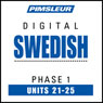 Swedish Phase 1, Unit 21-25: Learn to Speak and Understand Swedish with Pimsleur Language Programs Audiobook, by Pimsleur