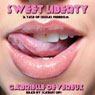 Sweet Liberty: A Tale of Sexual Freedom (Unabridged) Audiobook, by Gabrielle Devereux