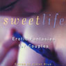 Sweet Life: Erotic Fantasies for Couples (Unabridged) Audiobook, by Violet Blue