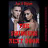 The Swingers Next Door: An Anal Sex Wife Swap Story (Unabridged) Audiobook, by April Styles