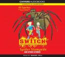 S.W.I.T.C.H.: Spider Stampede and Other Stories (Unabridged) Audiobook, by Ali Sparkes