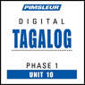 Tagalog Phase 1, Unit 10: Learn to Speak and Understand Tagalog with Pimsleur Language Programs Audiobook, by Pimsleur