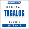 Tagalog Phase 1, Unit 11-15: Learn to Speak and Understand Tagalog with Pimsleur Language Programs Audiobook, by Pimsleur