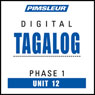 Tagalog Phase 1, Unit 12: Learn to Speak and Understand Tagalog with Pimsleur Language Programs Audiobook, by Pimsleur