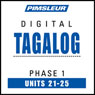 Tagalog Phase 1, Unit 21-25: Learn to Speak and Understand Tagalog with Pimsleur Language Programs Audiobook, by Pimsleur