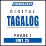 Tagalog Phase 1, Unit 25: Learn to Speak and Understand Tagalog with Pimsleur Language Programs Audiobook, by Pimsleur