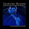 Tainted Blood: Blood Bound, Series Book 7 (Unabridged) Audiobook, by Amy Blankenship