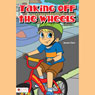 Taking Off the Wheels (Unabridged) Audiobook, by Jason Carr