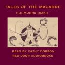 Tales of the Macabre (Unabridged) Audiobook, by Hector Hugh Munro
