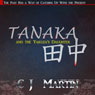 Tanaka and the Yakuzas Daughter (Unabridged) Audiobook, by C. J. Martin