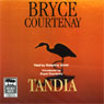 Tandia (Unabridged) Audiobook, by Bryce Courtenay