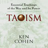 Taoism: Essential Teachings of the Way and Its Power (Abridged) Audiobook, by Ken Cohen