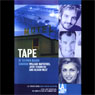 Tape (Dramatized) Audiobook, by Stephen Belber