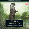 Tarka the Otter (Unabridged) Audiobook, by Henry Williamson