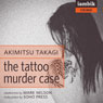 The Tattoo Murder Case (Unabridged) Audiobook, by Akimitsu Takagi