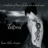 Tattooed: A Collection of Poems of Feelings That Cannot Be Erased (Unabridged) Audiobook, by Tamara Helene Arrington