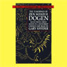 The Teachings of Zen Master Dogen (Abridged) Audiobook, by Dogen