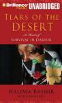 Tears of the Desert: A Memoir of Survival in Darfur (Unabridged) Audiobook, by Halima Bashir
