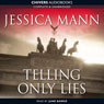 Telling Only Lies (Unabridged) Audiobook, by Jessica Mann