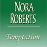 Temptation (Unabridged) Audiobook, by Nora Roberts