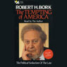 The Tempting of America: The Political Seduction of the Law (Abridged) Audiobook, by Robert H. Bork