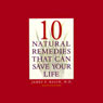 Ten Natural Remedies that Can Save Your Life (Abridged) Audiobook, by James F. Balch