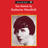 Ten Stories (Unabridged) Audiobook, by Katherine Mansfield