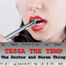 Tessa the Temp: The Doctors and Nurses Thing (Unabridged) Audiobook, by Olivia Dreemz