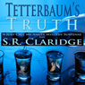 Tetterbaums Truth (Unabridged) Audiobook, by S. R. Claridge
