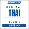 Thai Phase 1, Unit 01-05: Learn to Speak and Understand Thai with Pimsleur Language Programs Audiobook, by Pimsleur