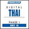 Thai Phase 1, Unit 10: Learn to Speak and Understand Thai with Pimsleur Language Programs Audiobook, by Pimsleur