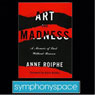 Thalia Book Club: Anne Roiphes Art and Madness: A Memoir of Lust without Reason Audiobook, by Anne Roiphe