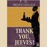 Thank You, Jeeves (Dramatized) Audiobook, by P. G. Wodehouse
