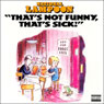 Thats Not Funny, Thats Sick! Audiobook, by National Lampoon