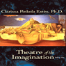 Theater of the Imagination, Volume II (Unabridged) Audiobook, by Clarissa Pinkola Estes