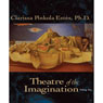 Theater of the Imagination, Volume II Audiobook, by Clarissa Pinkola Estes