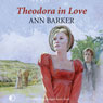 Theodora in Love (Unabridged) Audiobook, by Ann Barker