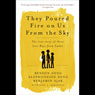 They Poured Fire on Us From the Sky: The True Story of Three Lost Boys from Sudan (Unabridged) Audiobook, by Benson Deng