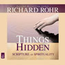 Things Hidden: Scripture as Spirituality (Unabridged) Audiobook, by Richard Rohr