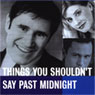 Things You Shouldnt Say Past Midnight (Dramatized) Audiobook, by Peter Ackerman