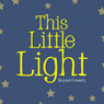 This Little Light (Unabridged) Audiobook, by Krystal Connely