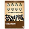 This Town Audiobook, by Sidney Blumenthal