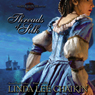 Threads of Silk: Silk House, Book 3 (Unabridged) Audiobook, by Linda Lee Chaikiin